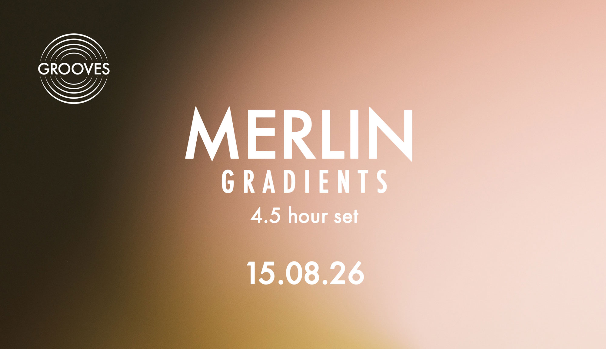 Merlin 'Gradients' 4.5 hour set