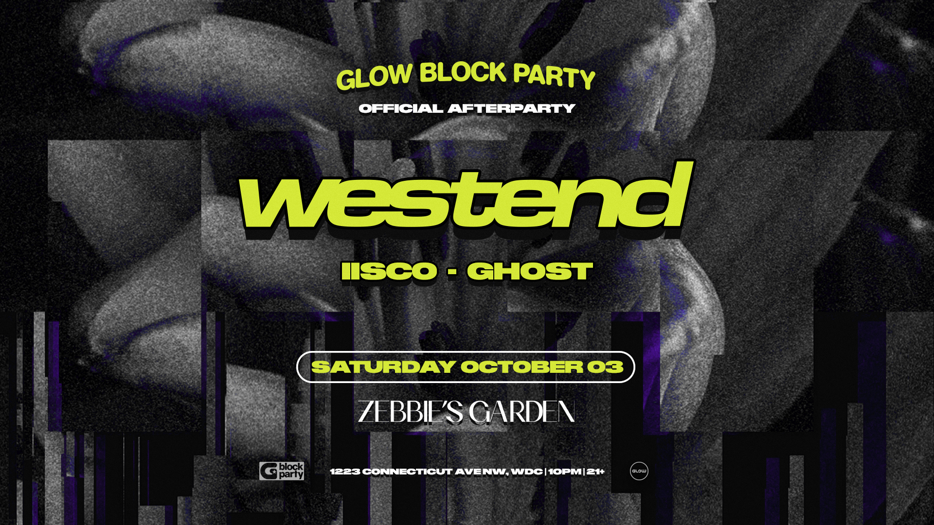 GLOW Block Party Afterparty: Westend, IISCO, Ghost