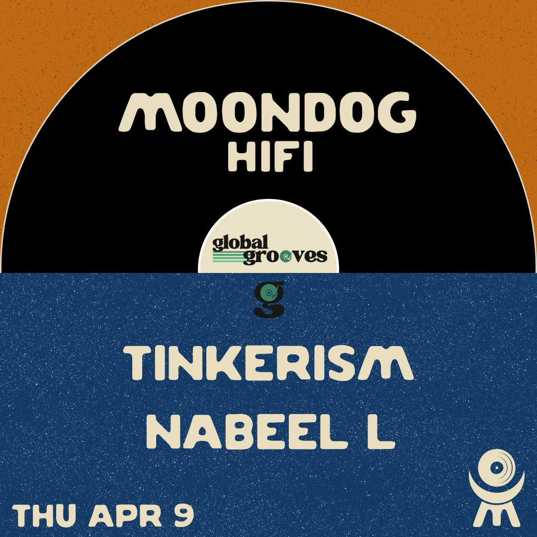 Global Grooves: Tinkerism + Nabeel L