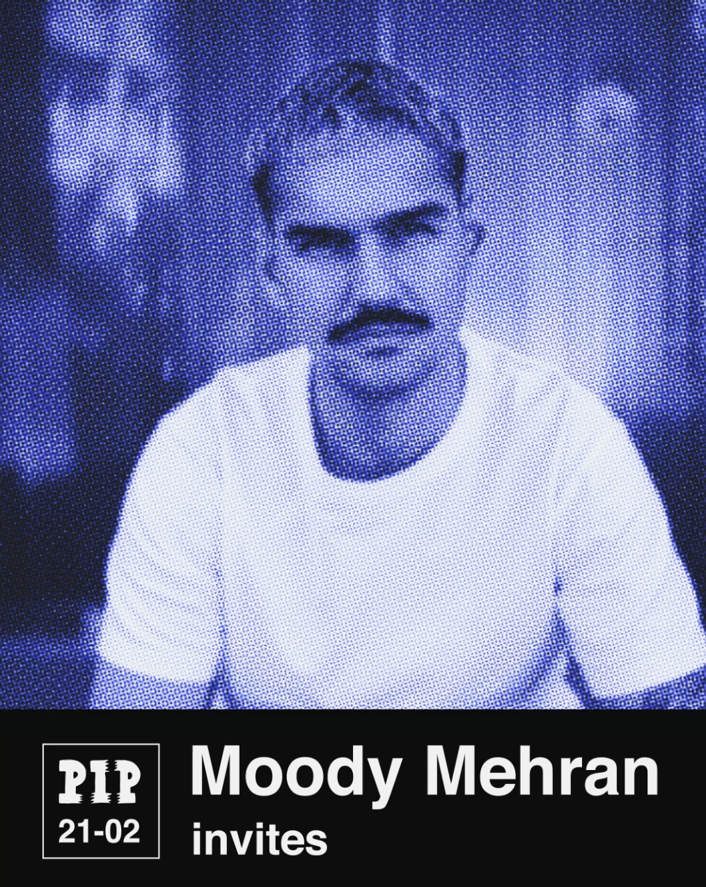 Moody Mehran invites Doppelgang / Kyra Khaldi / OLIVIA LENSEN