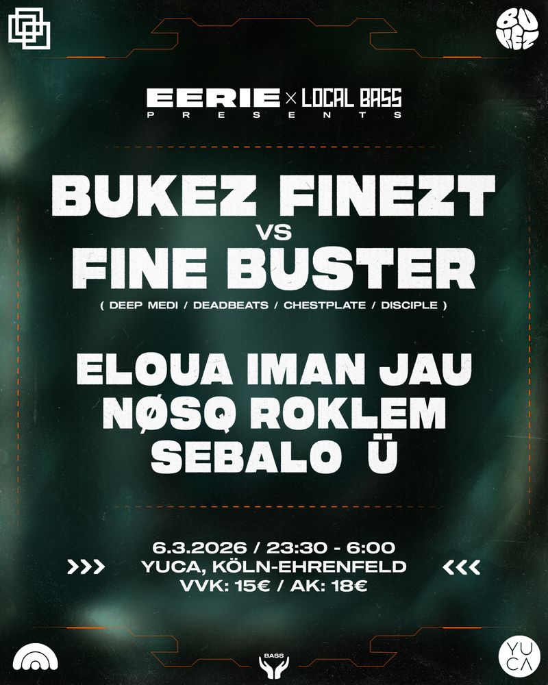 EERIE X LOCAL BASS I W/ BUKEZ FINEZT, Roklem, Sebalo & many more
