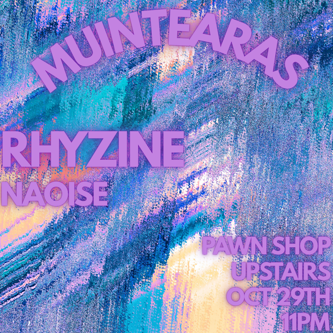 Muintearas x Pawn Shop: Rhyzine & Naoise