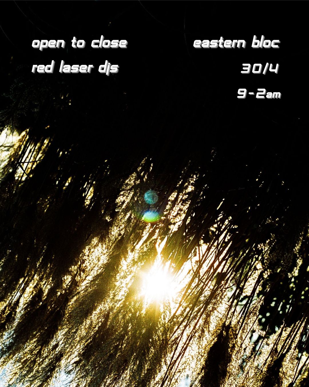 Open To Close with Red Laser DJs