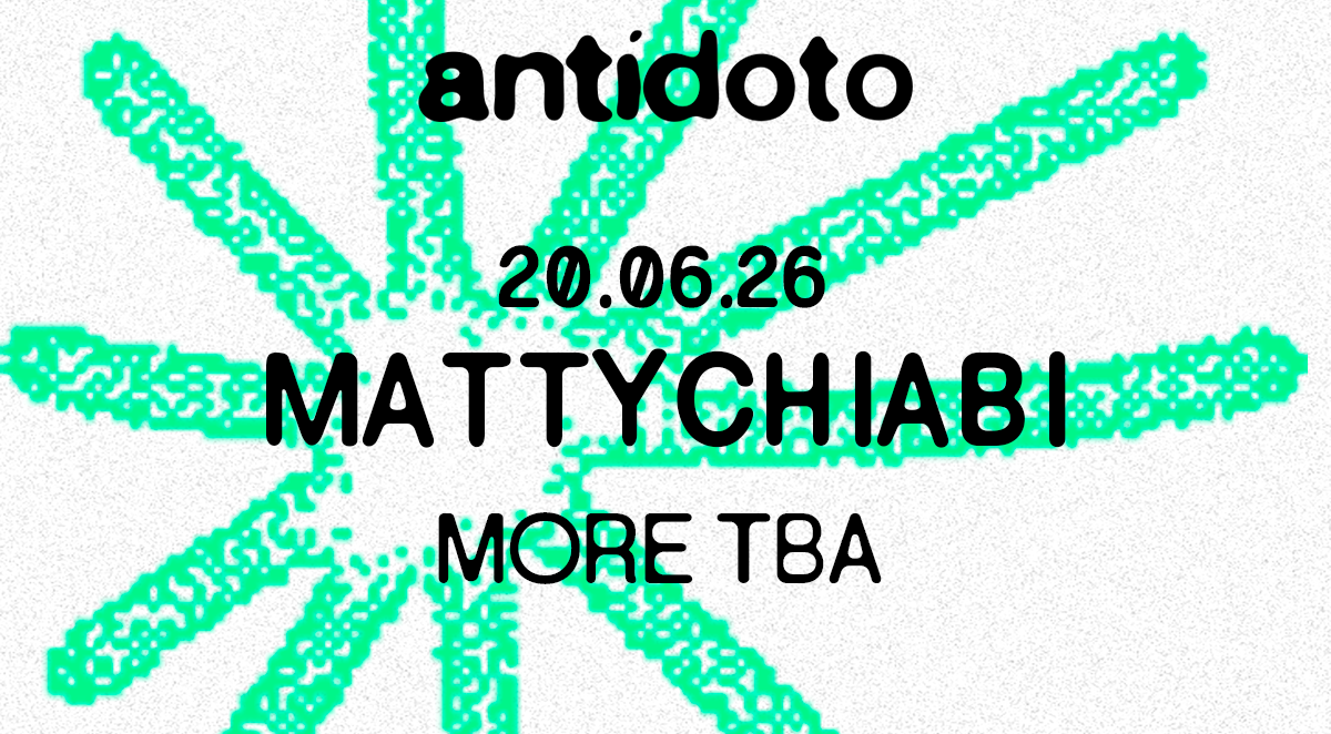 Antidoto Club: Matty Chiabi