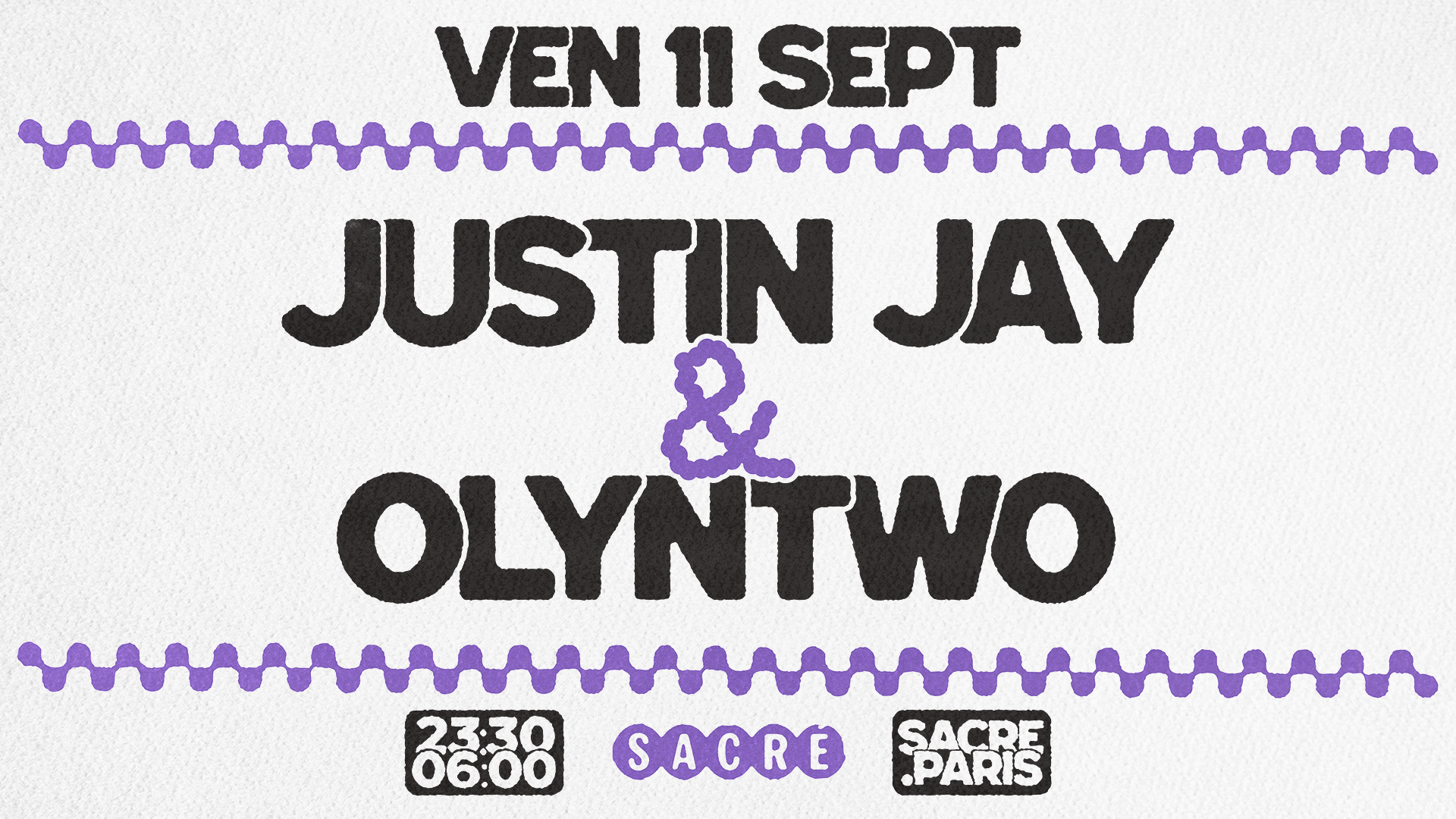 Sacré présente: Justin Jay & Olyntwo - Sacré