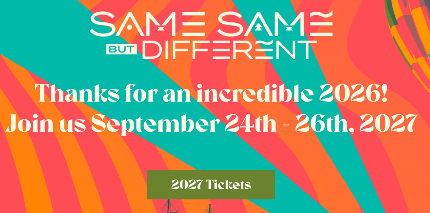 Same Same But Different 2027 - Promo Code 'SSBDRAVEFAM'