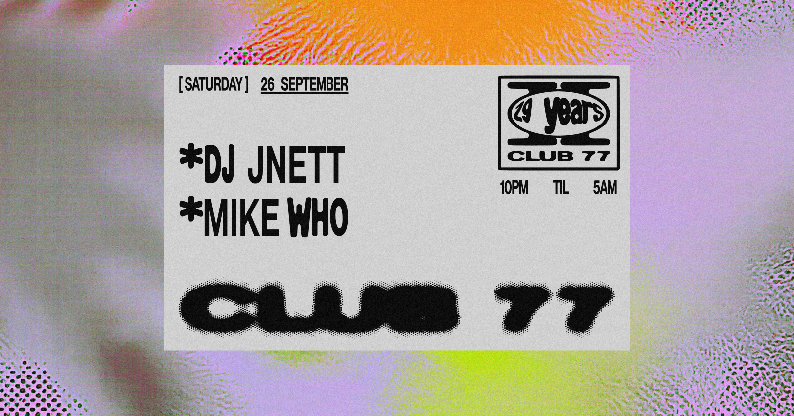 Club 77: DJ JNETT, Mike Who