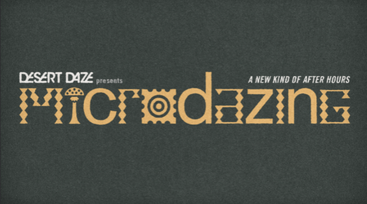 Desert Daze presents MICRODAZING 🧪
