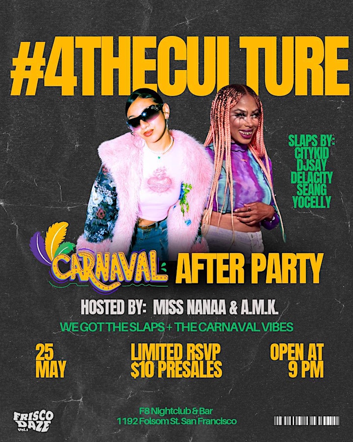 4THECULTURE CARNAVAL AFTERPARTY at F8 1192 Folsom, San Francisco 
