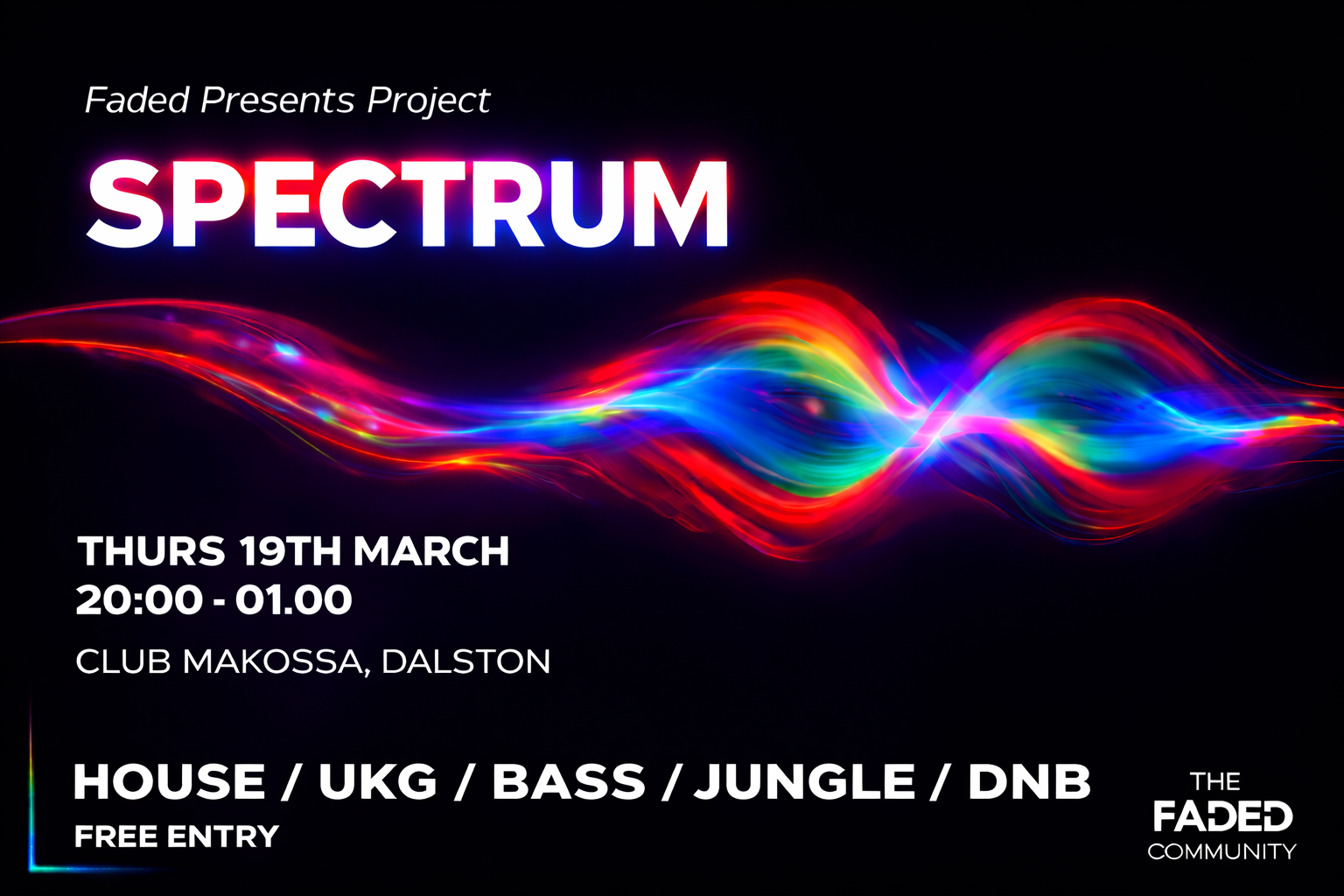 FADED PRESENTS PROJECT: Spectrum (Free Event)
