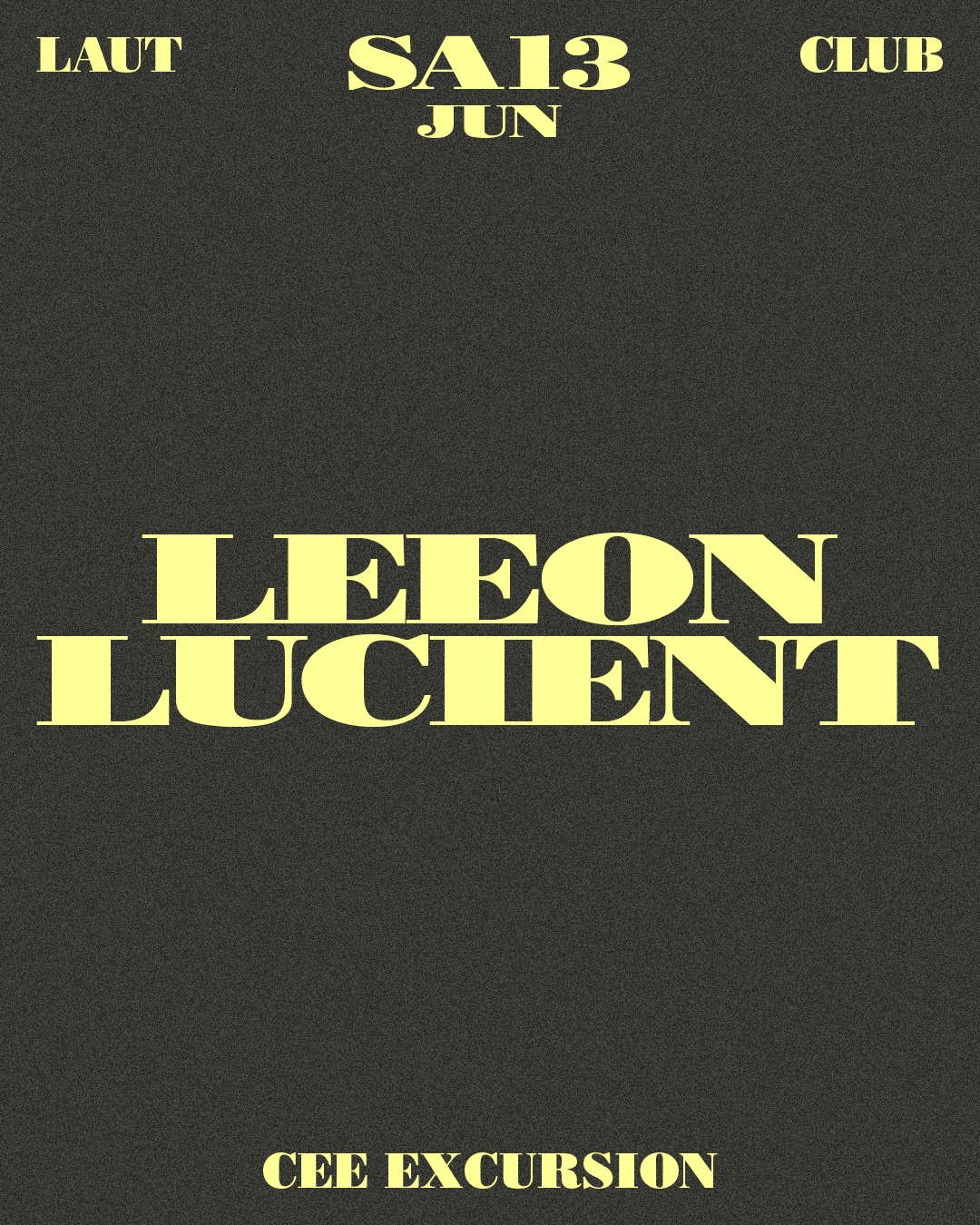 CEE Excursion: Leeon + Lucient