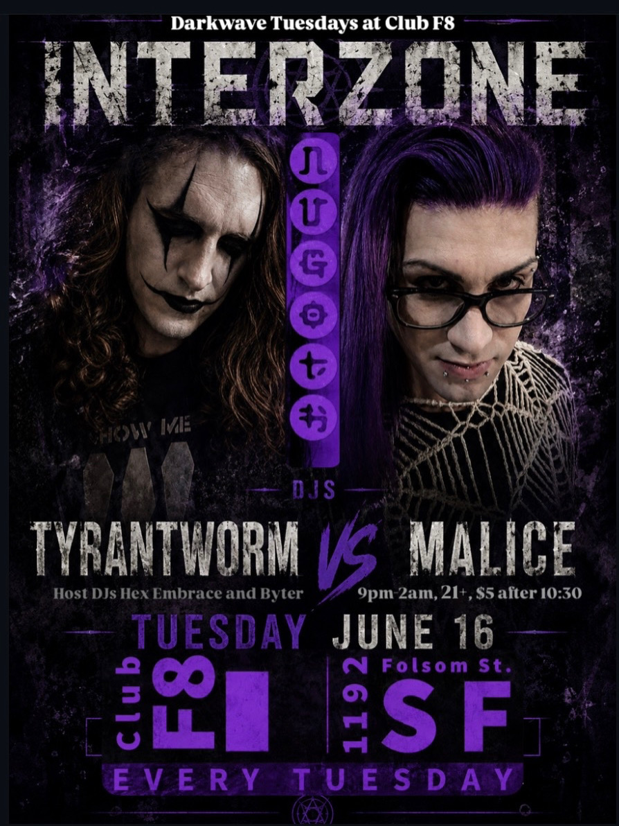 Interzone Darkwave Tuesdays w/Guest TyrantWorm & Malice at F8 1192