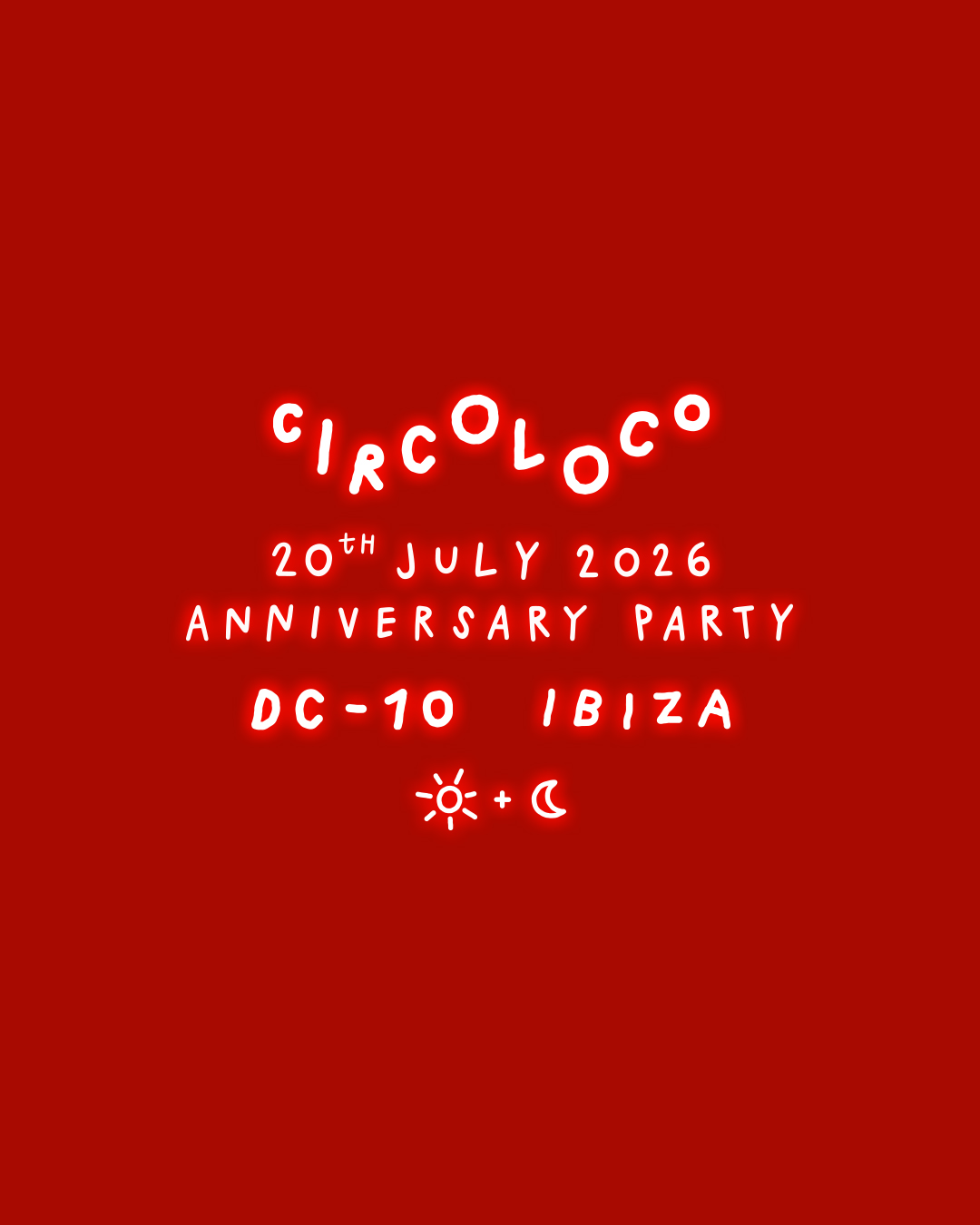 Circoloco Ibiza - The XXVII Anniversary