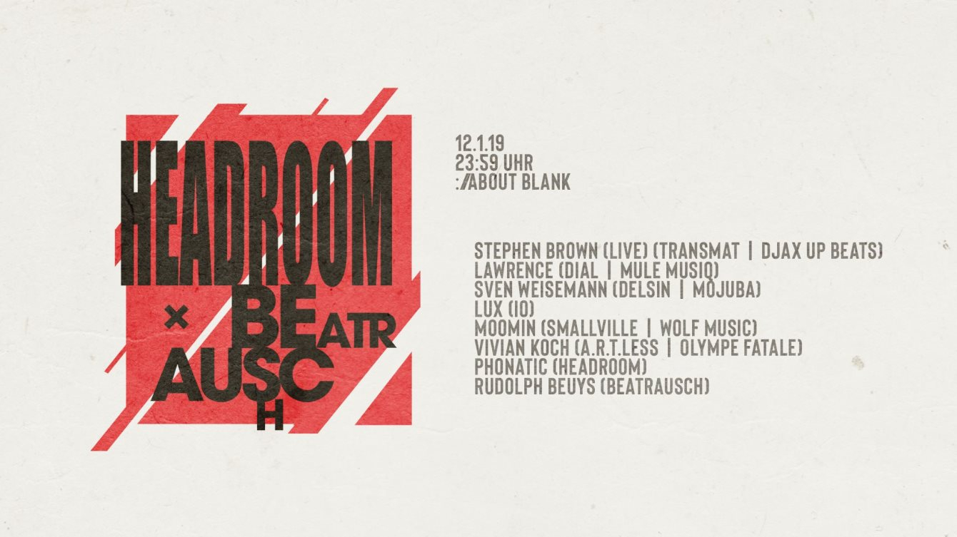 Headroom　at　blank,　X　Berlin　Beatrausch　://about