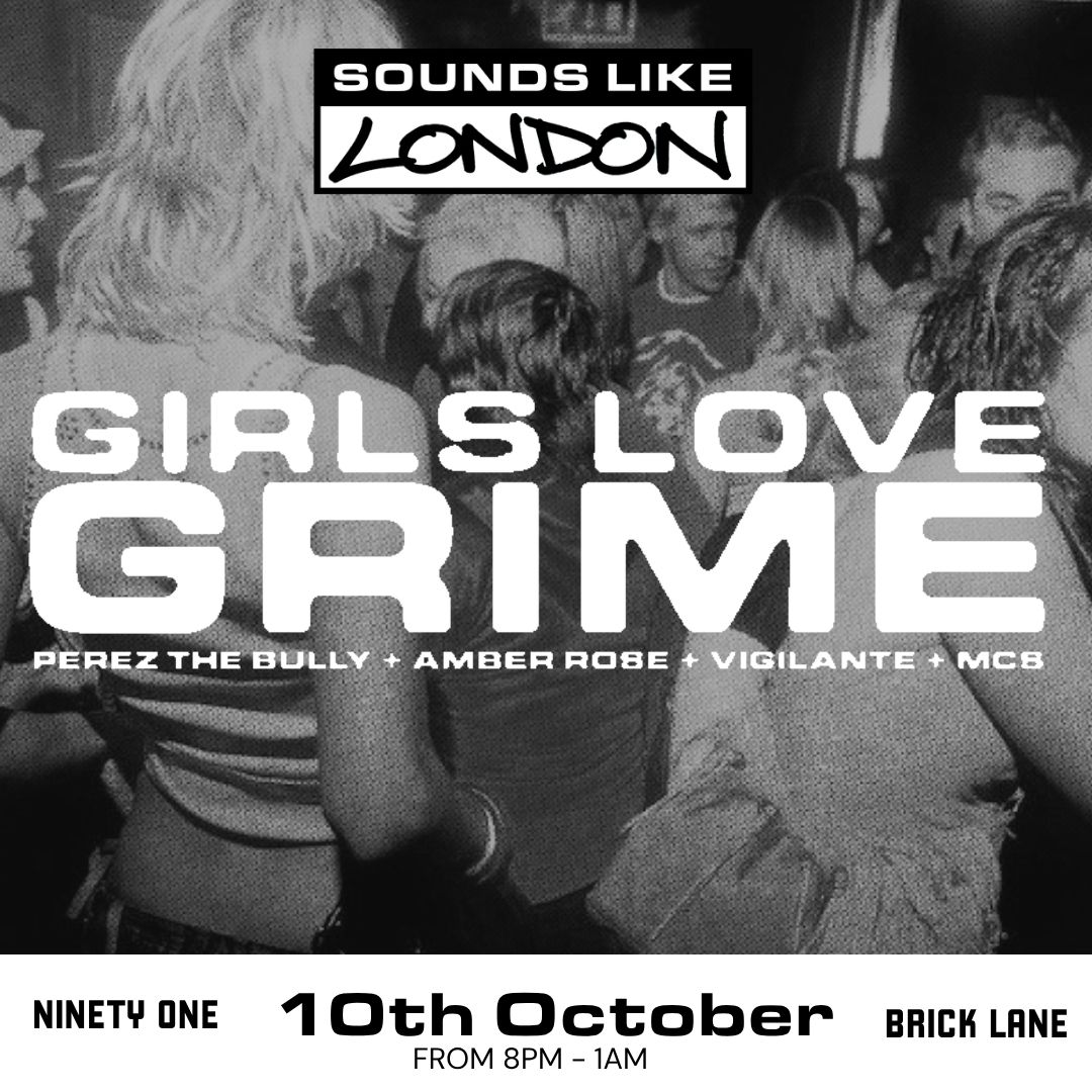 Sounds Like London: Girls Love Grime