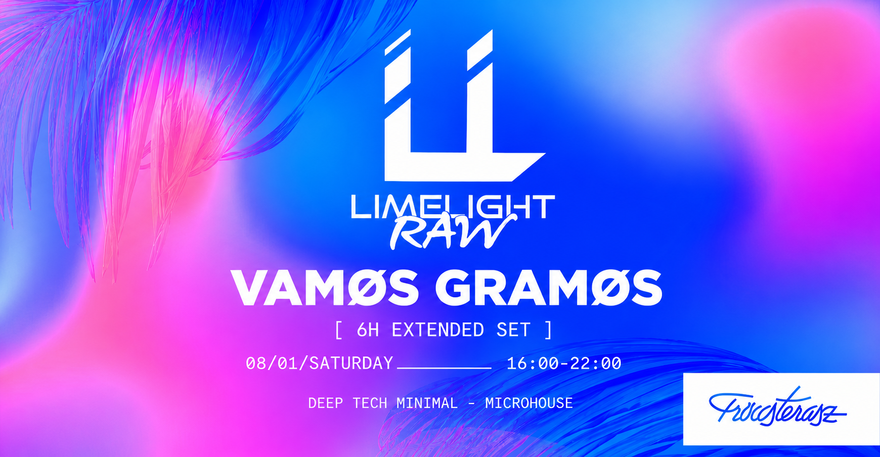 Limelight RAW: VAMØS GRAMØS - 6H EXTENDED SET