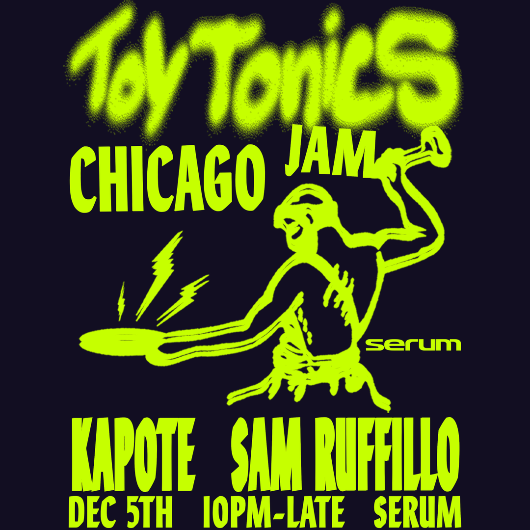 Toy Tonics: Chicago Jam flyer Toy Tonics: Chicago Jam flyer