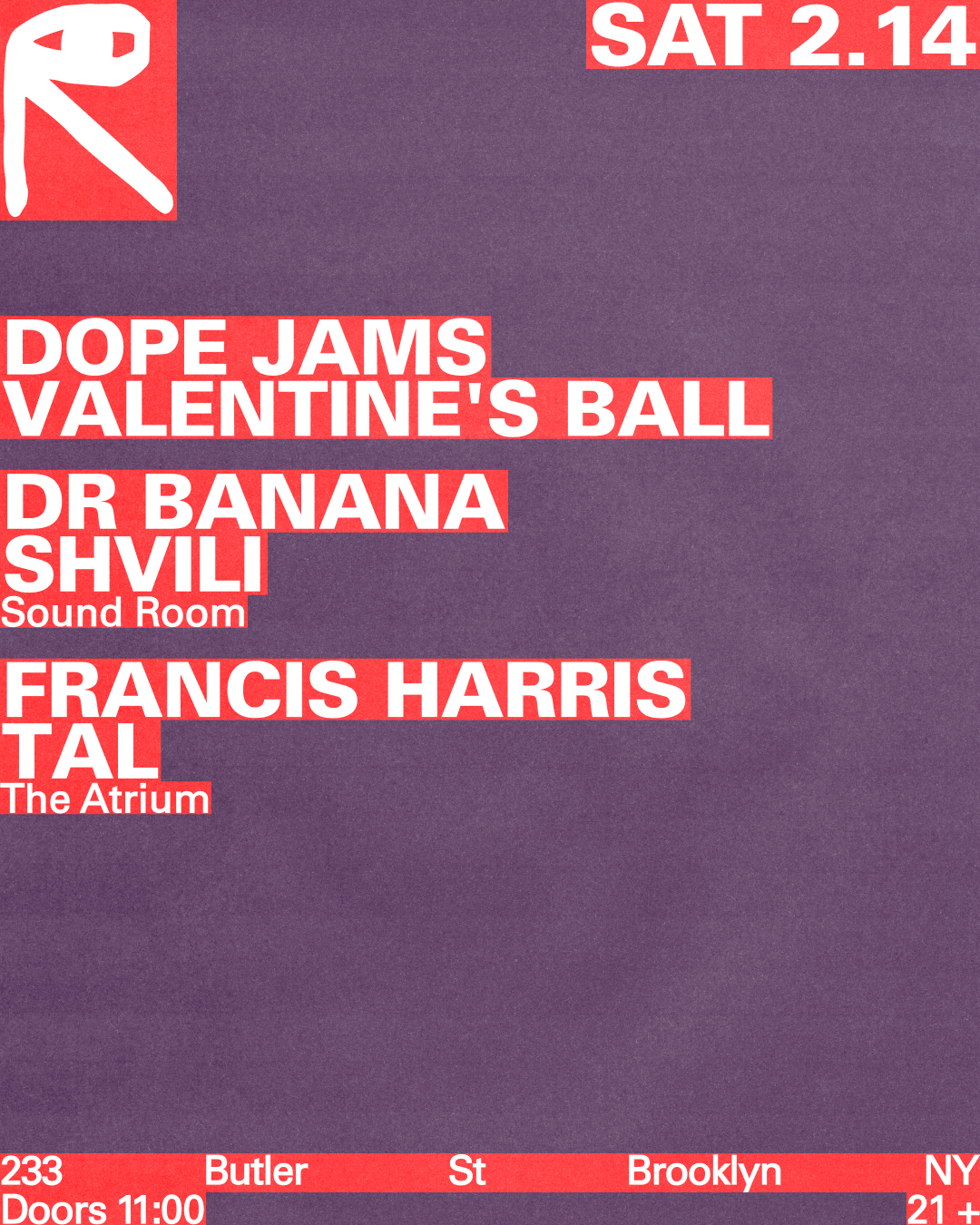 Dope Jams Valentine's Ball / Dr Banana + Shvili / Francis Harris + Tal