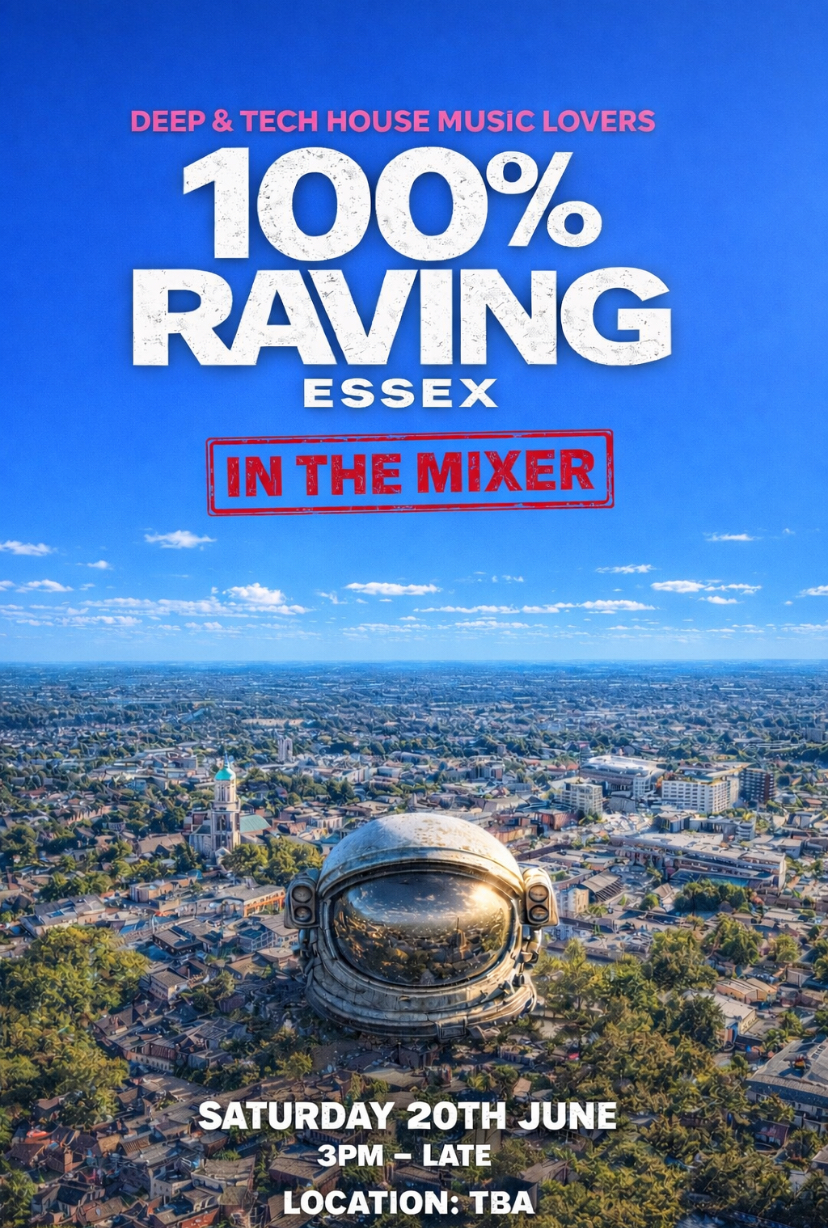 100% Raving (Essex) - In the mixer