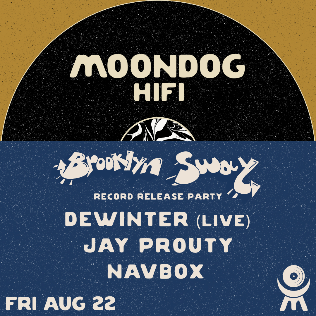 say yeah！sway CD Brooklyn Sway BKS 07 Record Release Party at Moondog Hifi