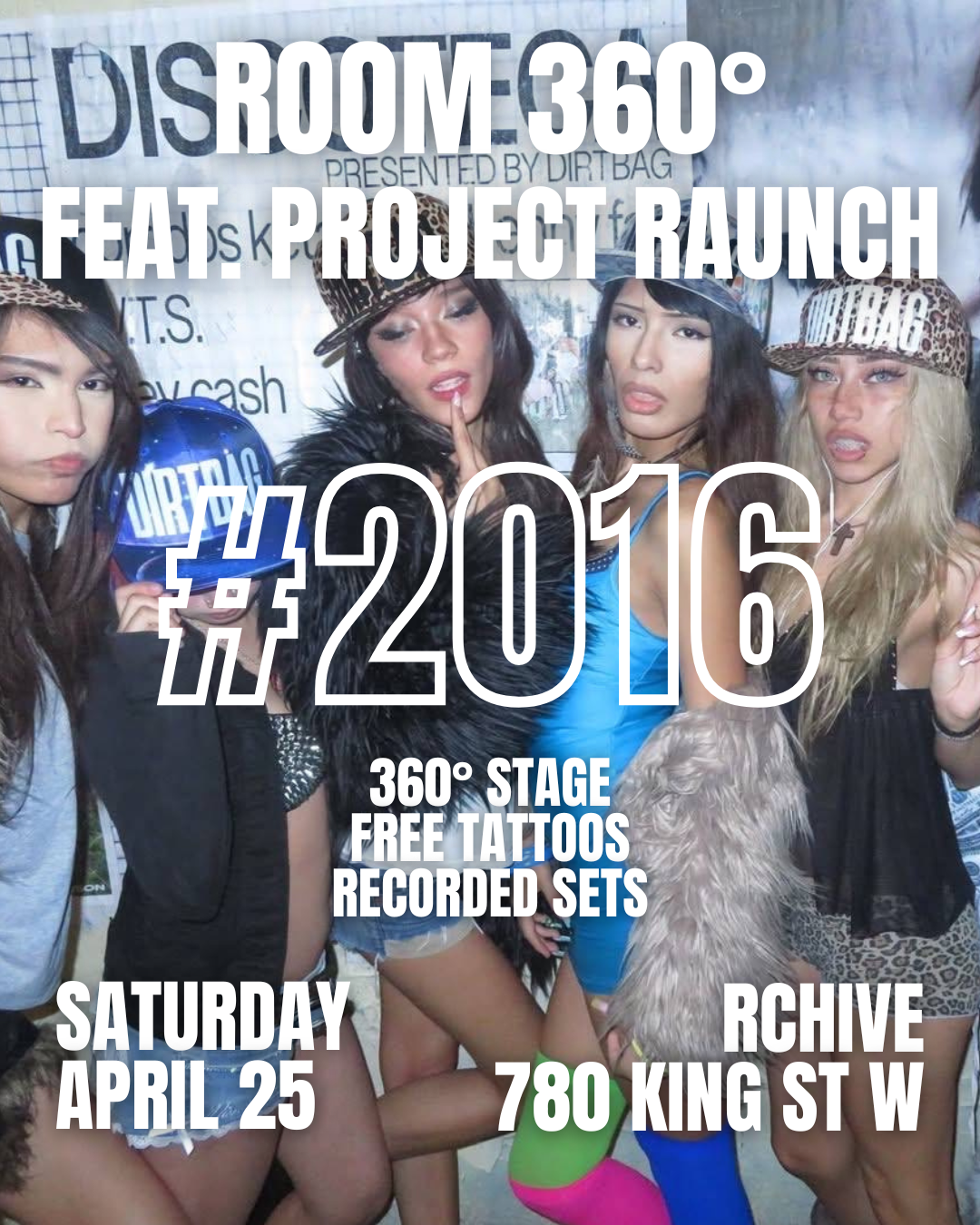 #2016: ROOM 360 FEAT. Project Raunch (AT RCHIVE)