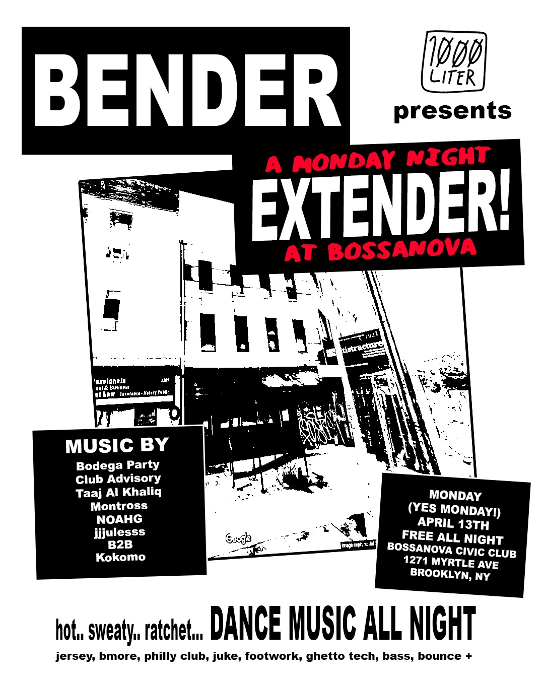 BENDER EXTENDER with Bodega Party, Noah G, Club Advisory, Taaj Al Khaliq + Montross 