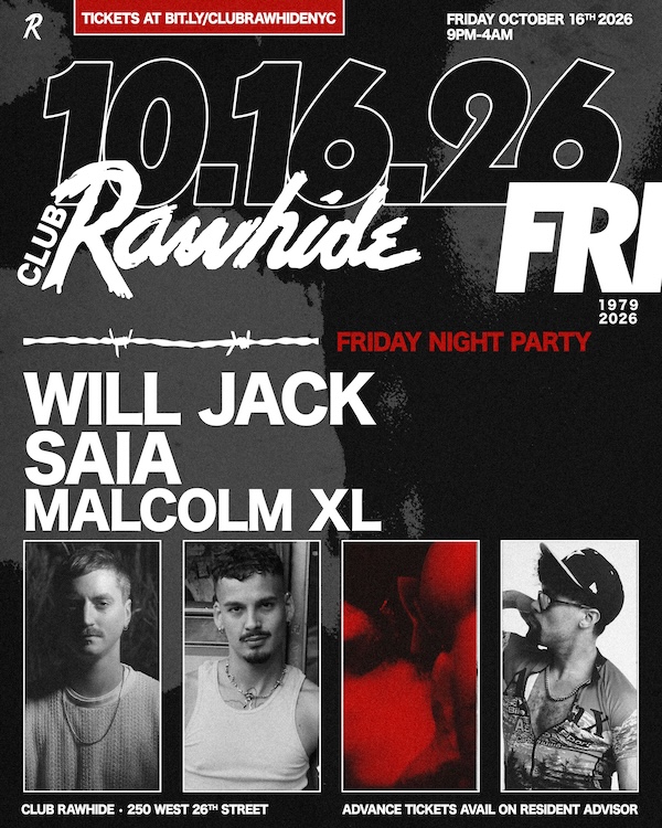 Club Rawhide FRIDAY NIGHT 10.16.26 w/ Will Jack, Saia, Malcolm XL
