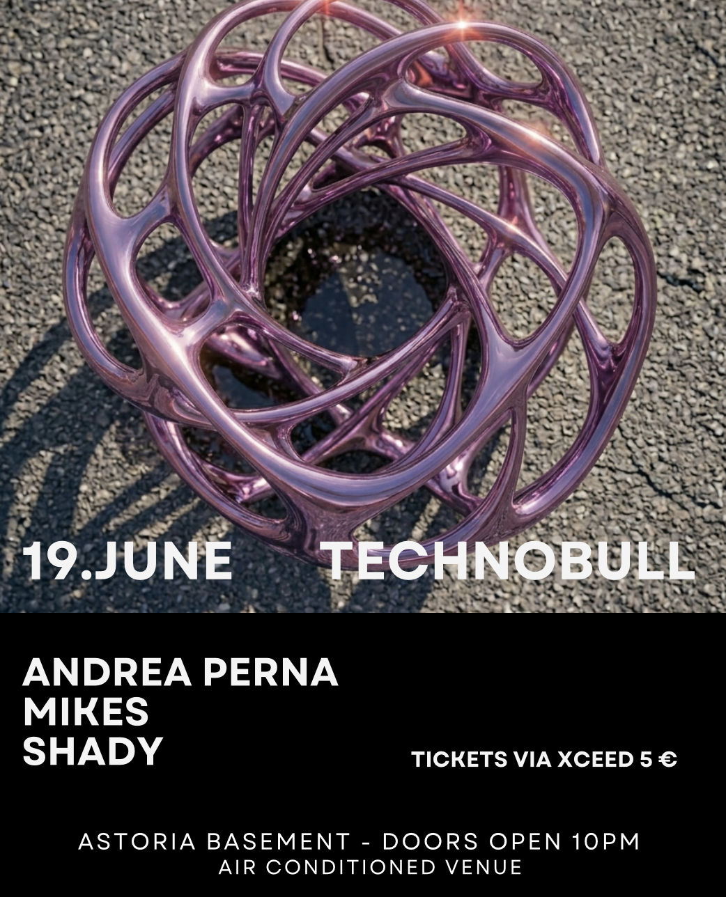 TECHNOBULL with ANDREA PERNA (WRD /ITA), MIKES & SHADY