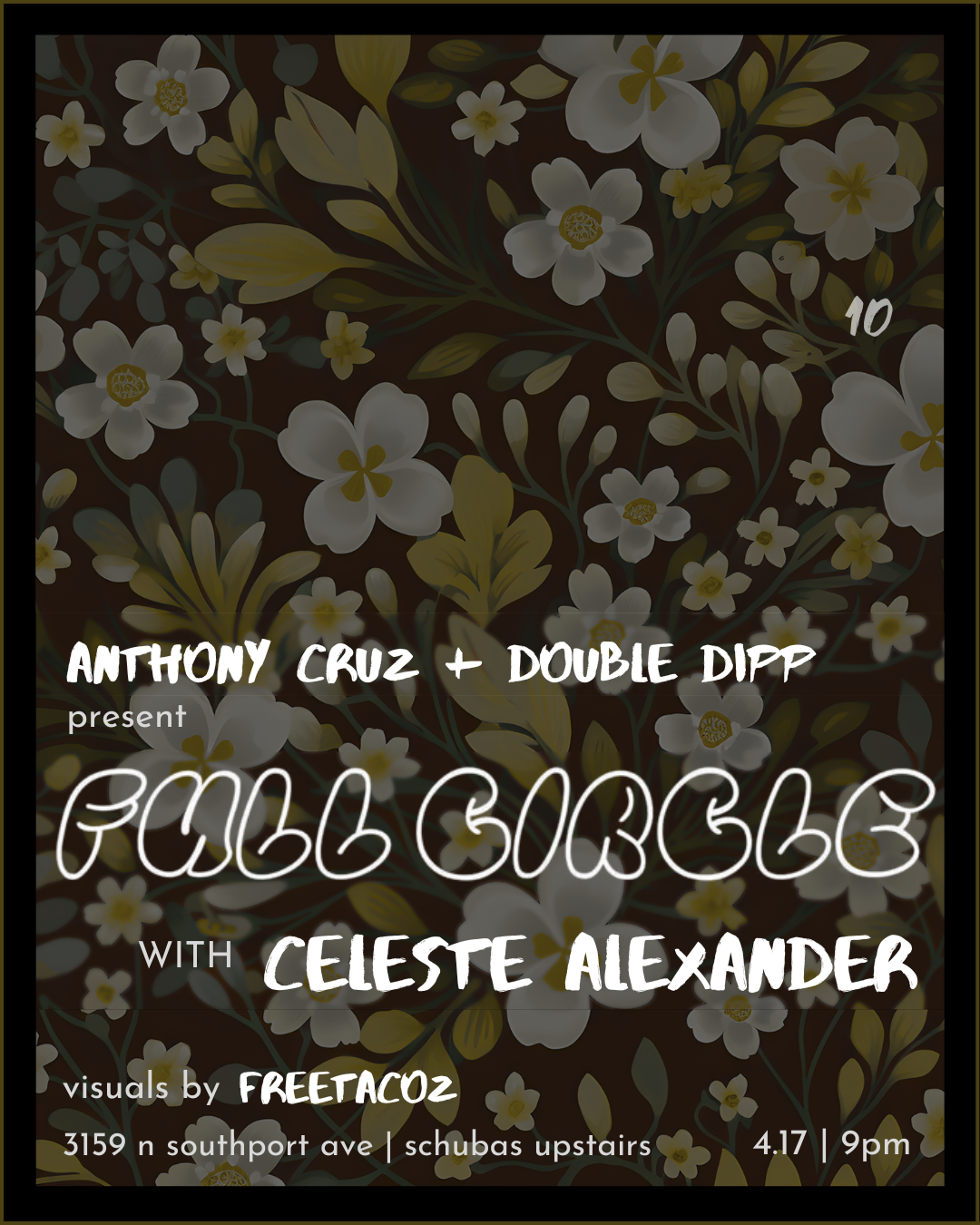 Anthony Cruz + Double Dipp present Full Circle with Celeste Alexander