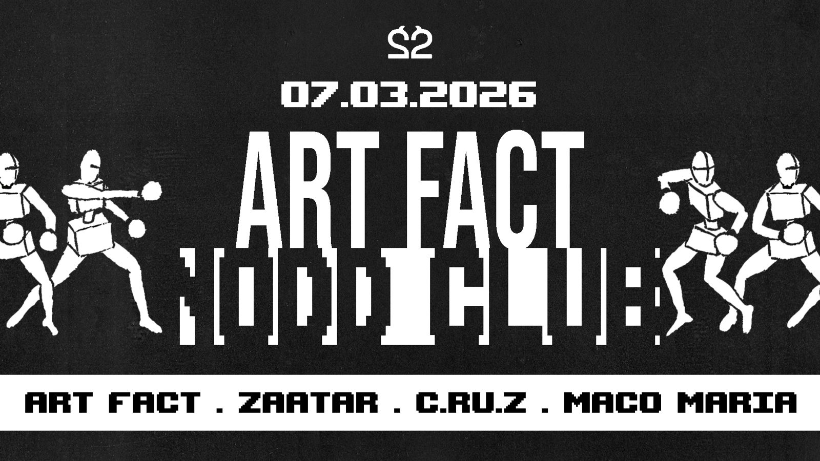 22Recordings pres: ART FACT live, Zaatar, C.ru.z, Maco Maria