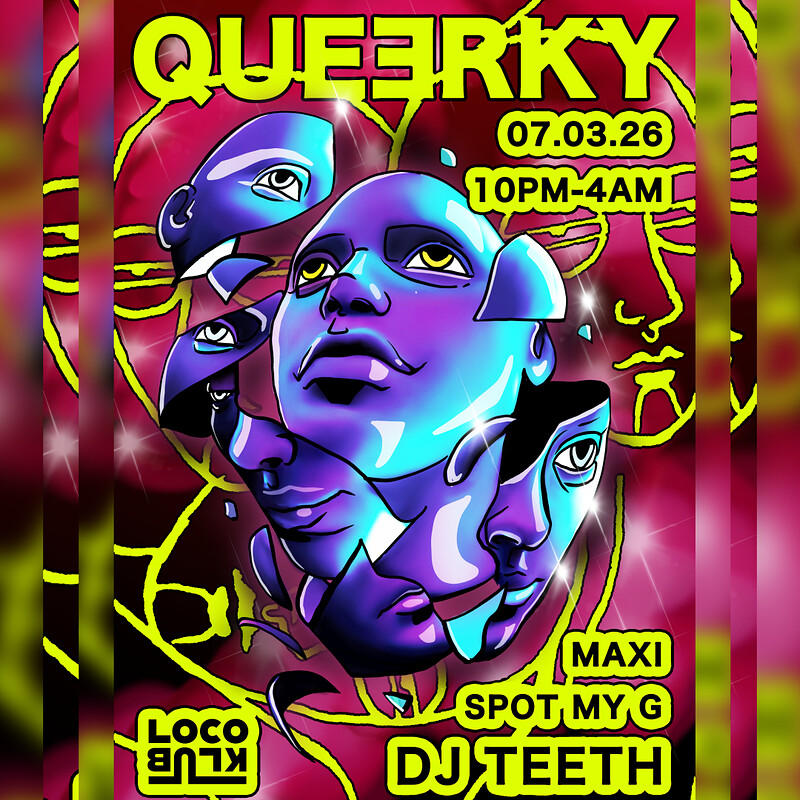 Queerky W/ DJ TEETH