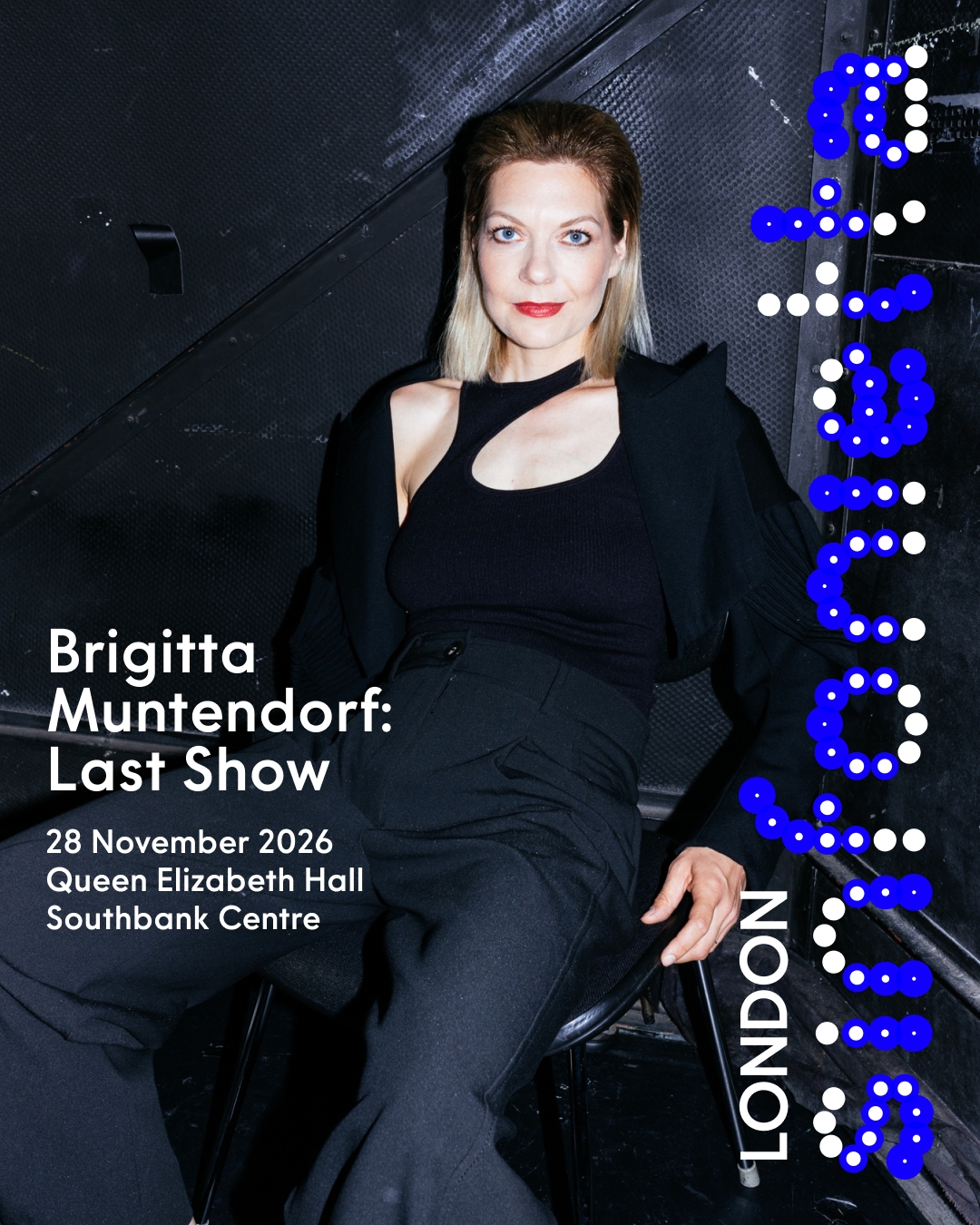 BRIGITTA MUNTENDORF: LAST SHOW