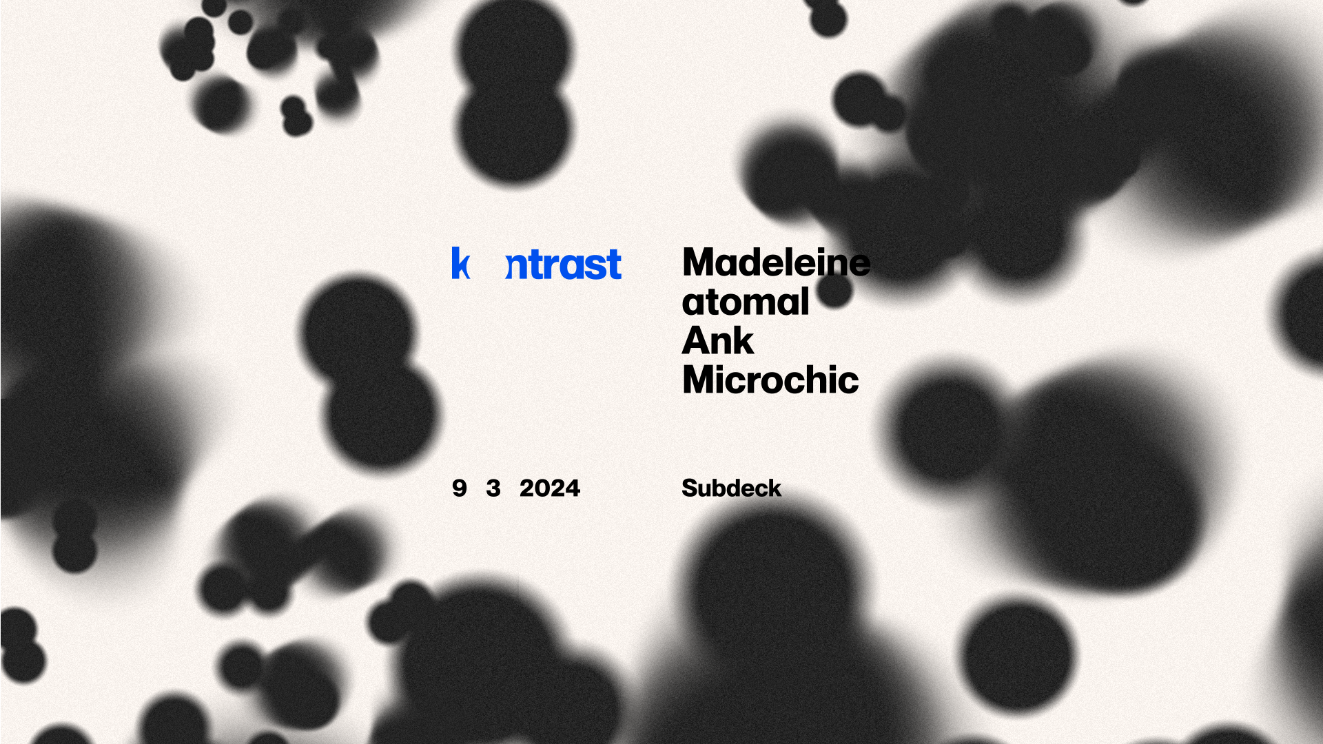 Kontrast: Madeleine, atomal, Ank, Microchic