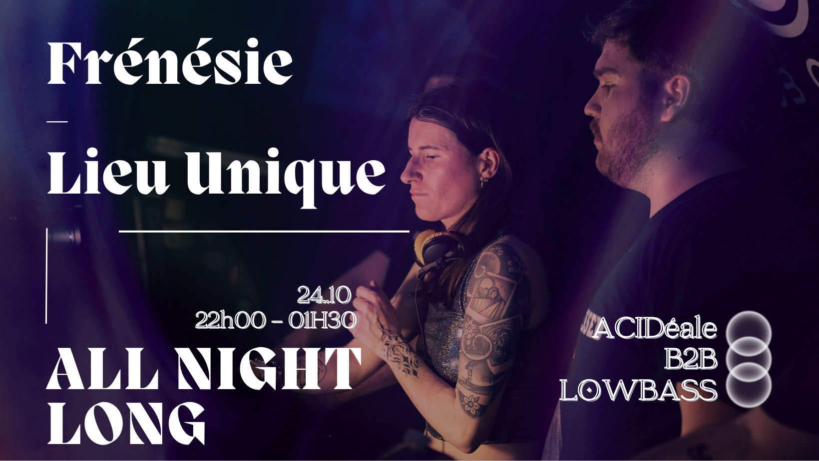 Frénésie with ACIDéale & Lowbass @Lieu Unique