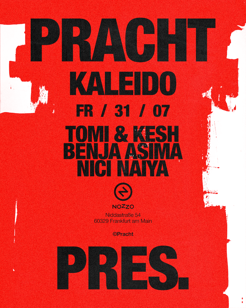 Pracht PRES. KALEIDO with Tomi & Kesh, Benja Asima, Nici Naiya