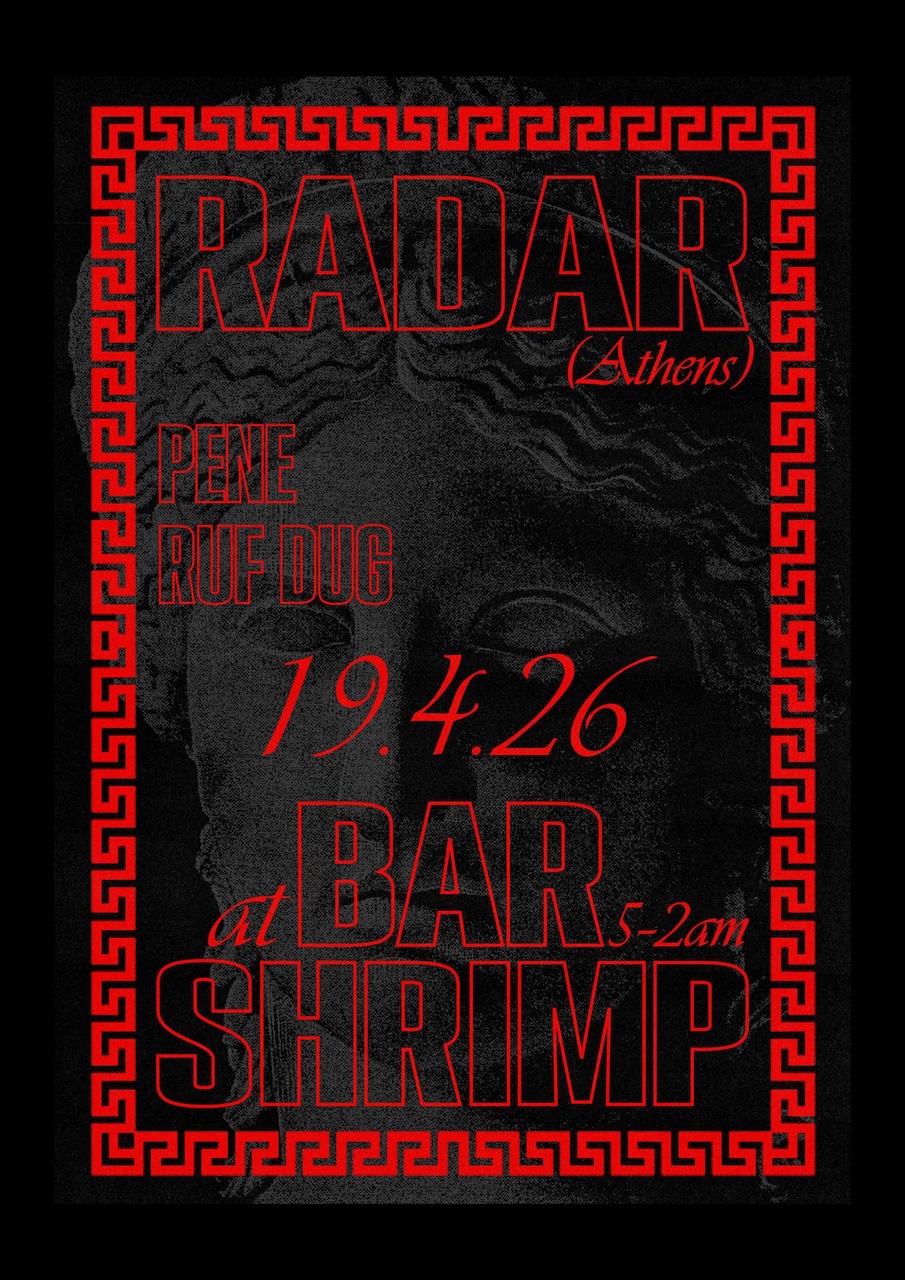 Bar Shrimp x Radar (Athens) with Pene & Ruf Dug