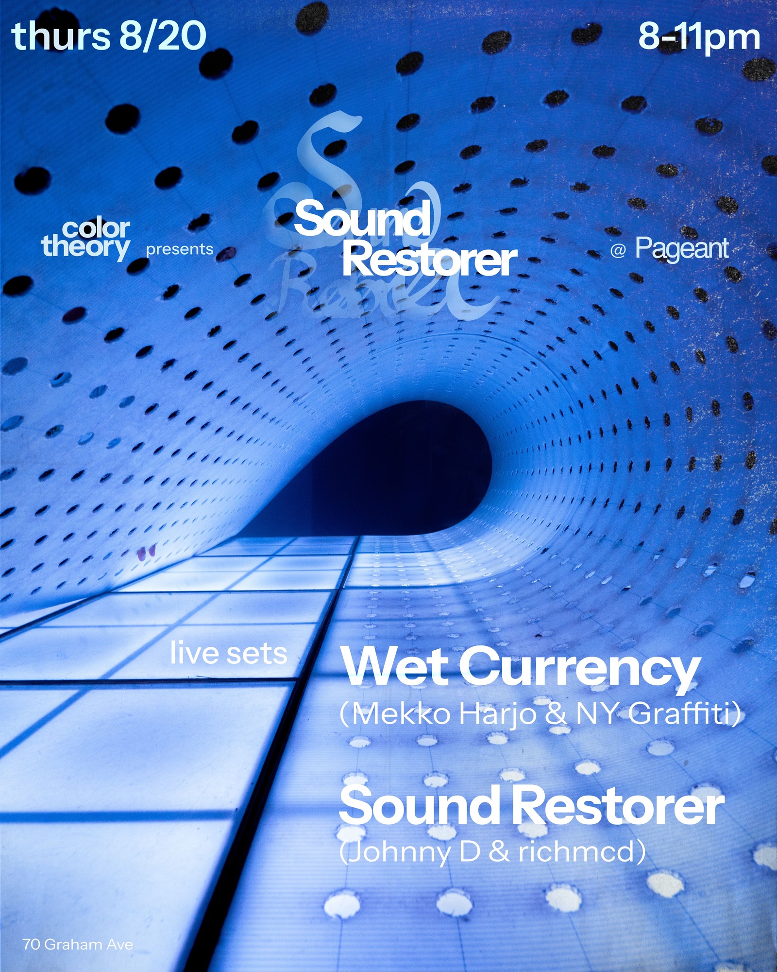 Sound Restorer: Wet Currency (Mekko Harjo & NY Graffiti), Sound Restorer (Johnny D & richmcd) - Pageant