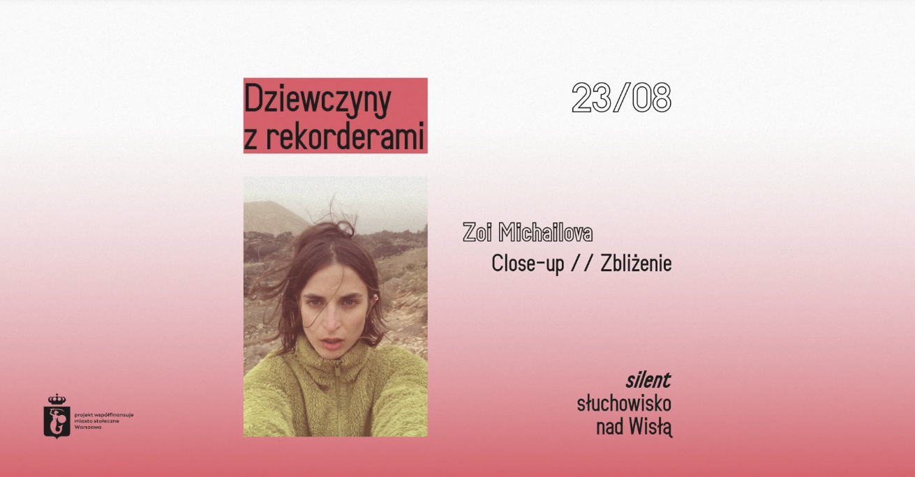 Dziewczyny z rekorderami: Zoi Michailova "Close-up // Zbliżenie" — Plac Zabaw nad Wisłą, Varšava