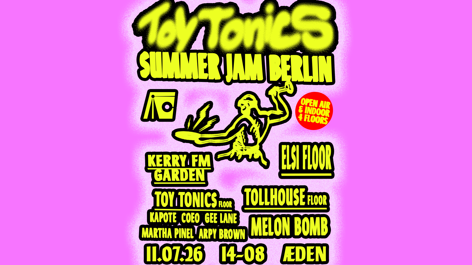 Toy Tonics Summer Jam (OPEN AIR & INDOOR 18Hours - 4 FLOORS)