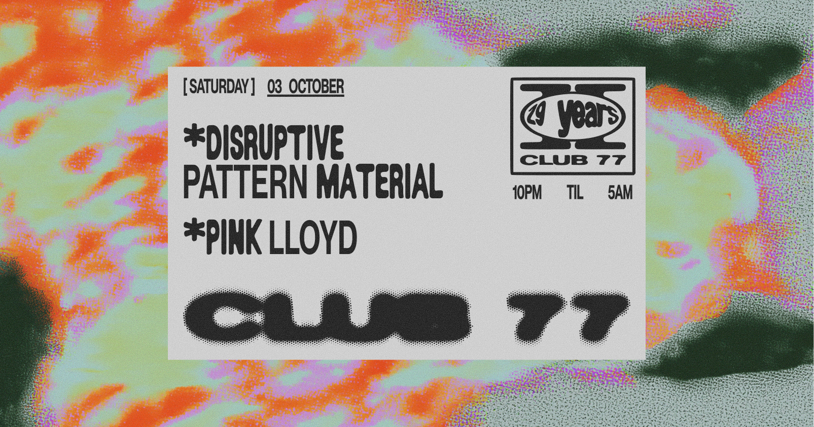 Club 77: Disruptive Pattern Material, Pink Lloyd