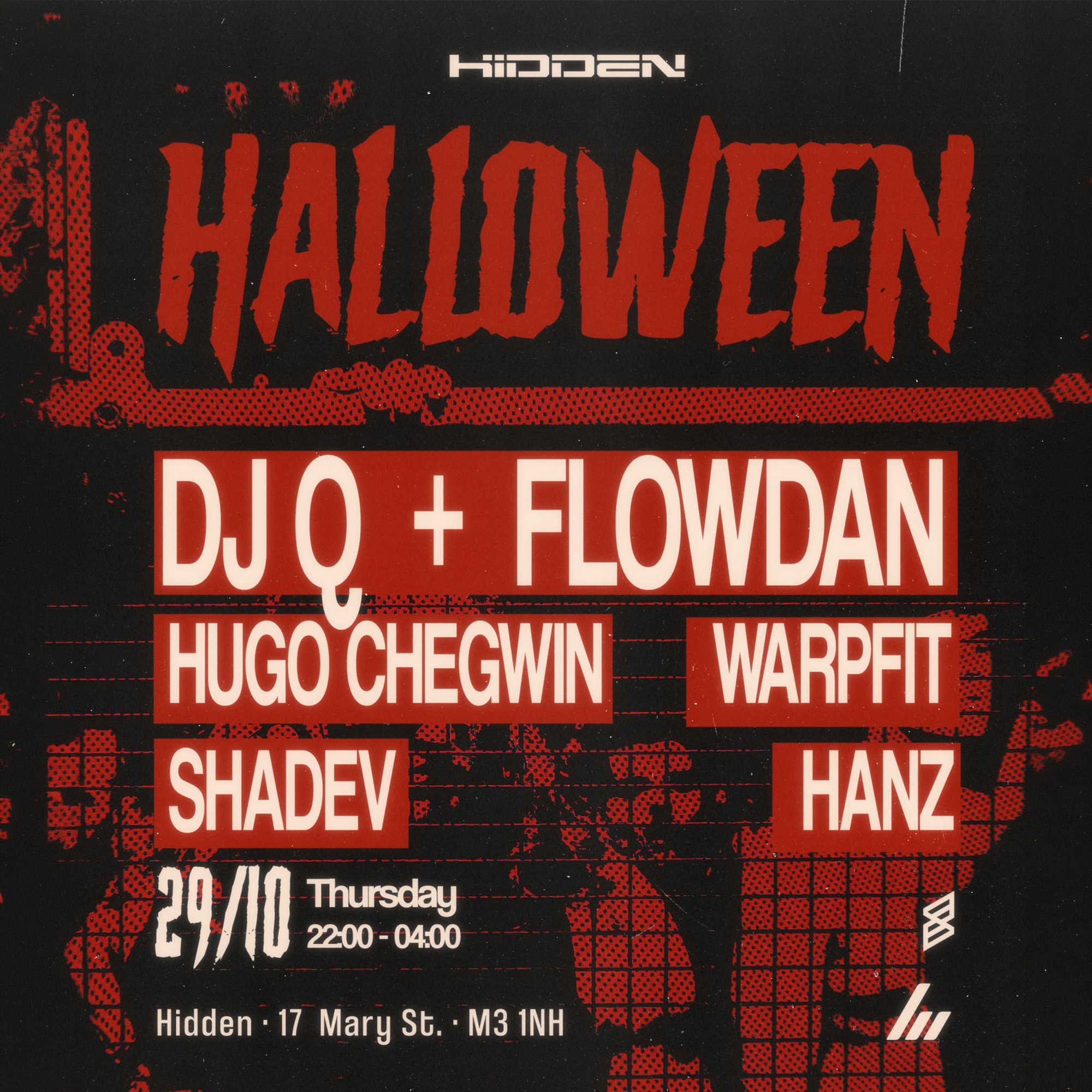 Hidden Halloween Thurs w/ DJ Q & Flowdan, Hugo Chegwin + more