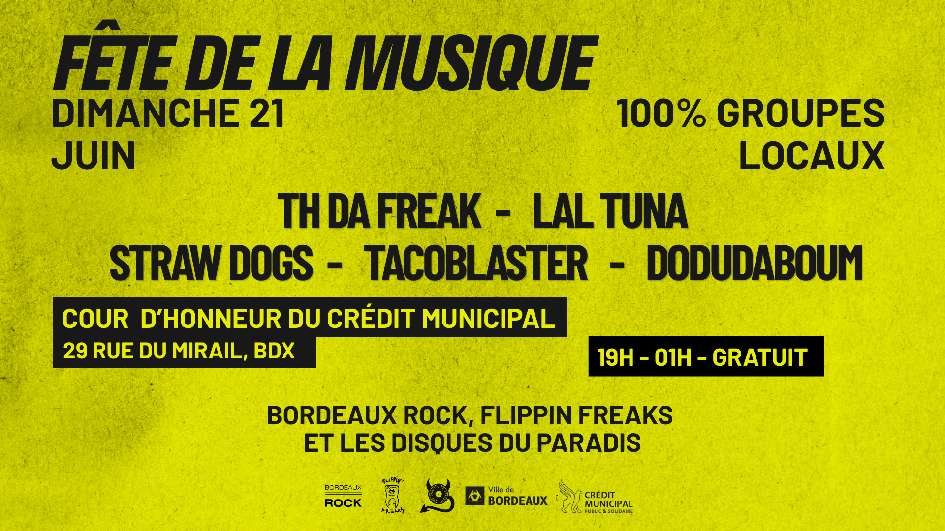 FÊTE DE LA MUSIQUE 2026 - Bordeaux Rock, FLIPPIN FREAKS, DISQUES DU PARADIS
