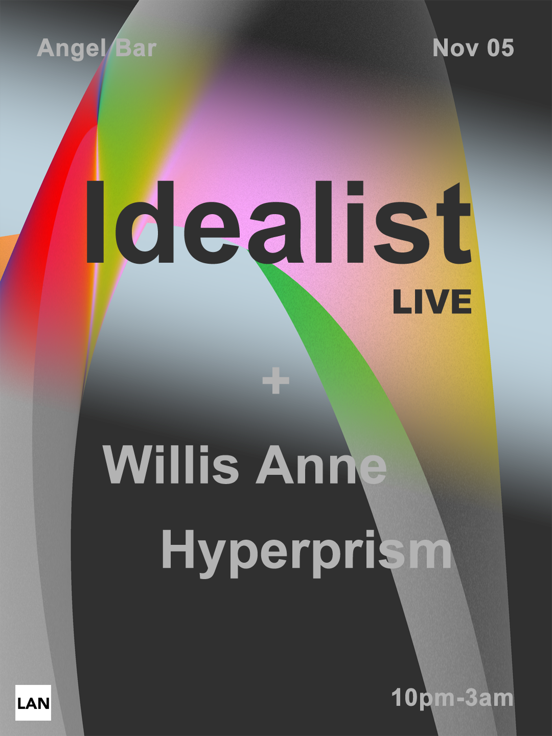 LAN presents Idealist Live (CH)