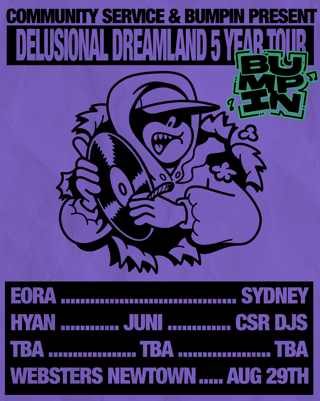 Community service & Bumpin present: Delusional Dreamland 5 Year Tour - Sydney