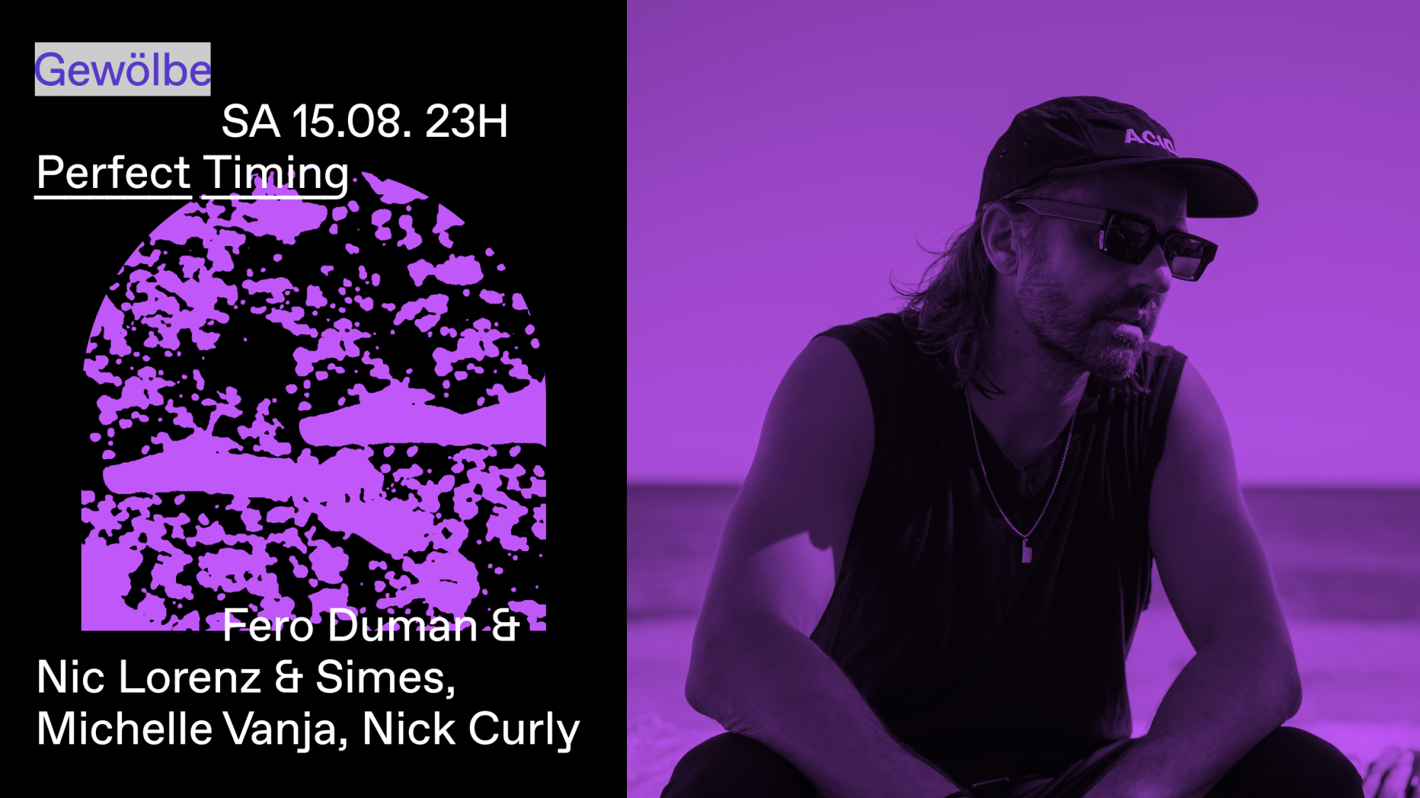 Perfect Timing with Fero Duman & Nic Lorenz & SIMES, Michelle Vanja, Nick Curly — Gewölbe, Kolín nad Rýnem