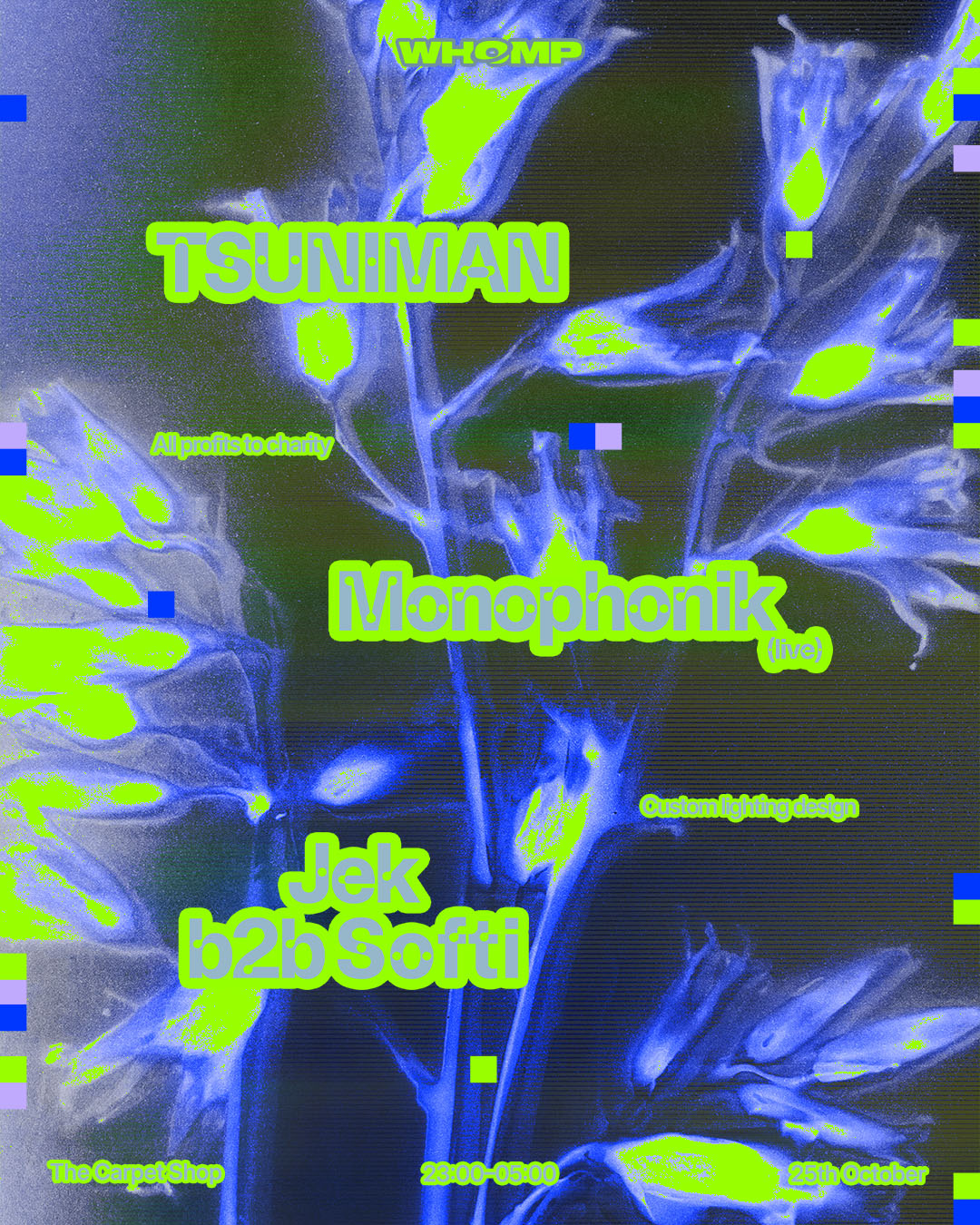 WHOMP: Monophonik (live), Jek b2b Softi, TSUNIMAN