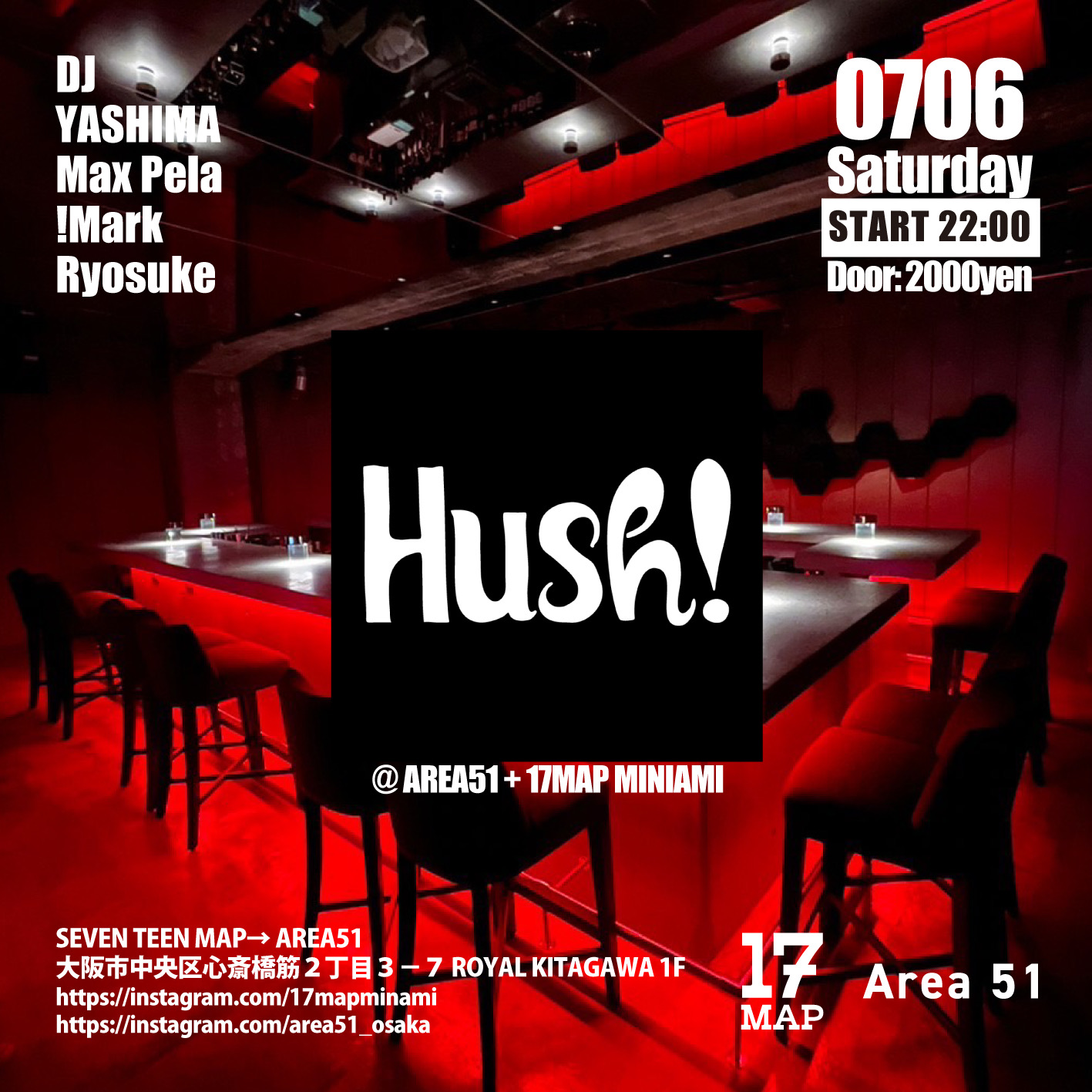 Hush at Area51 / 17map Minami, Osaka