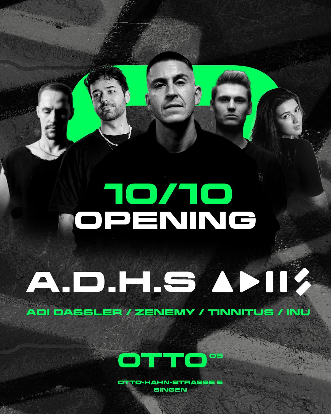 OTTO 05 OPENING // A.D.H.S / Adi Dassler / Zenemy / Tinnitus / Inu