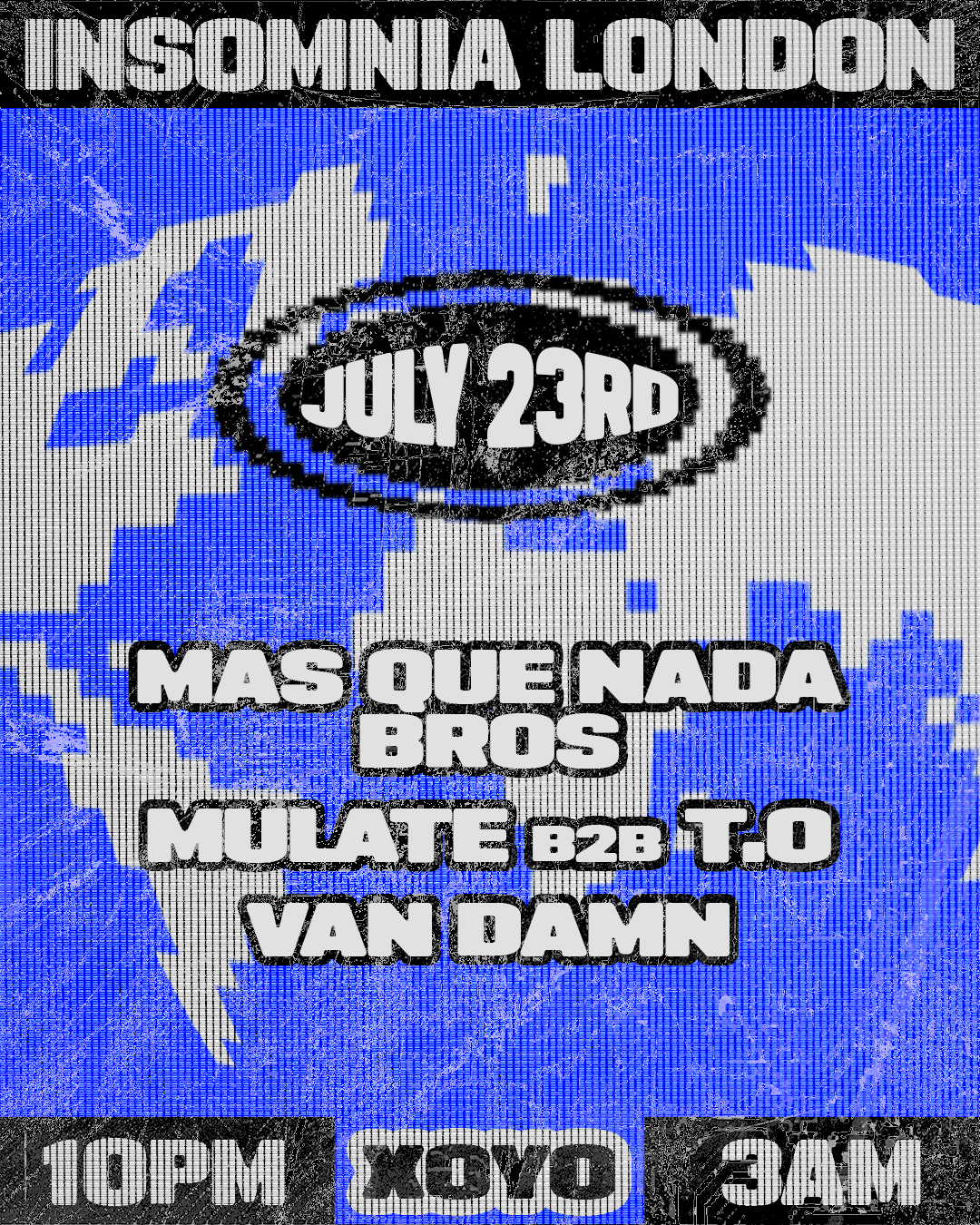 Insomnia London: Mas Que Nada Brothers, Van Damn, Mulate b2b T.O