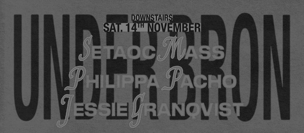 Night Time Session: Setaoc Mass, Philippa Pacho, Jessie Granqvist